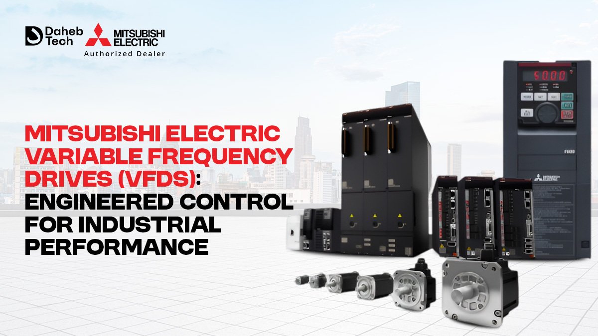 Mitsubishi Electric Variable Frequency Drives (VFDs): Engineered Control for Industrial Performance